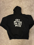 Get Better Or Get Beat Hoodie