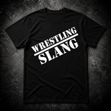 Wrestling Slang Logo T