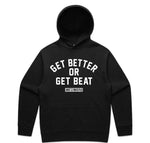 Get Better Or Get Beat Hoodie