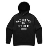 Get Better Or Get Beat Hoodie